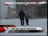 Kış Geç Geldi Tam Geldi