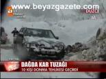 Dağda Kar Tuzağı