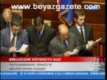 Berlusconi Güvenoyu Aldı