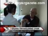 Sigara Tiryakilerine Uyarı