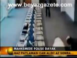 Mahkemede Polise Dayak