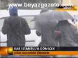 Kar İstanbul'a Dönecek