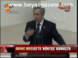 Arınç Meclis'te Kürtçe Konuştu