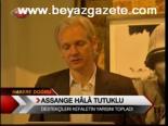 Assange Hala Tutuklu