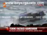 Tekne Faciası Kamerada