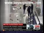 Metro Durağında Kaza