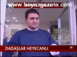 Dadaşlar Heyecanlı