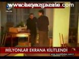Milyonlar Ekrana Kilitlendi