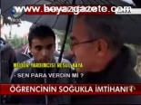 Öğrencinin Soğukla İmtihanı !