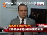 Erdoğan - Koşaner Görüşmesi