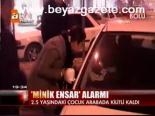 Minik Ensar Alarmı