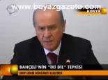 Bahçeli'nin İki Dil Tepkisi