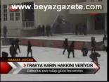 Trakya Karın Hakkını Veriyor