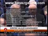 Sürpriz Valiler Kararnamesi