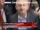 Chp'de Kurultaya Doğru