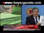 Kulkuloğlu Hakkında Şok İddia!