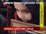 Kerbela Şehitleri Anıldı