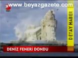 Deniz Feneri Dondu