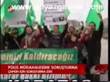 Polis Müdahelesine Soruşturma