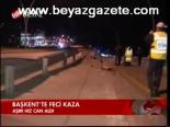 Başkent'te Feci Kaza