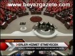 Erler Hizmet Etmeyecek