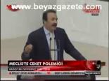 Meclis'te Ceket Polemiği