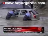 Fırtına Yıktı Geçti