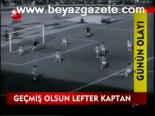 Geçmiş Olsun Lefter Kaptan