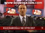 Kılıçdaroğlu Ne Diyecek ?
