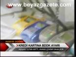 Kredi Kartına Bddk Ayarı