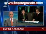 Bdp Ne Yapacak?