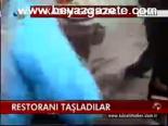 Restoranı Taşladılar
