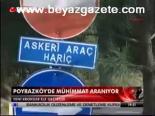 Poyrazköy'de Mühimmat Aranıyor