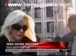 Seda Sayan Adliyede