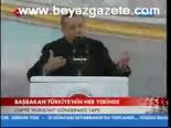 Başbakan Türkiye'nin Her Yerinde