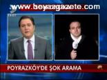 Poyrazköy'de Şok Arama