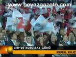 Chp'de Kurultay Günü
