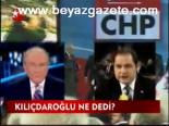 Kılıçdaroğlu Ne Dedi?
