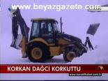 Korkan Dağcı Korkuttu