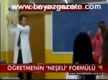 Öğretmenin Neşeli Formülü