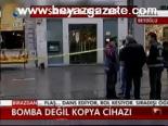 Bomba Değil Kopya Cihazı