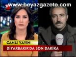 Diyarbakır'da Son Dakika