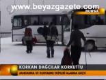 Korkan Dağcılar Korkuttu