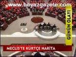 Meclis'te Kürtçe Harita
