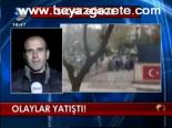 Olaylar Yatıştı !