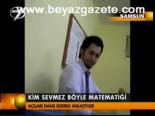 Kim Sevmez Böyle Matematiği