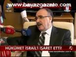 Hükümet İsrail'i İşaret Etti