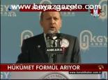 Hükümet Formül Arıyor