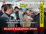 Belediye Başkanının Öfkesi