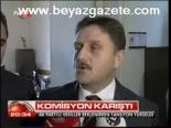 Komisyon Karıştı